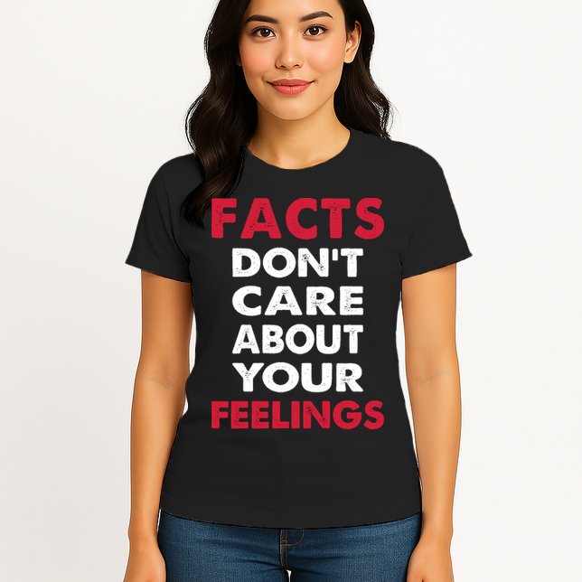 Facts Don't Care About Your Feelings Shirt, Ben Shapiro Shirt, Republican Shirt, Womens T-Shirt