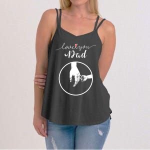 Fathers Day Celebration I Love You Dad Gift Women's Strappy Tank