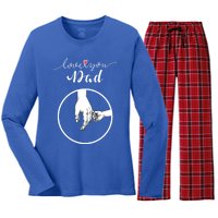 Fathers Day Celebration I Love You Dad Gift Women's Long Sleeve Flannel Pajama Set 