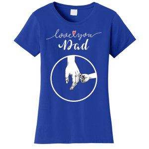 Fathers Day Celebration I Love You Dad Gift Women's T-Shirt