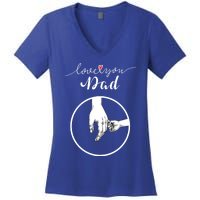 Fathers Day Celebration I Love You Dad Gift Women's V-Neck T-Shirt