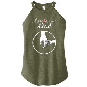 Fathers Day Celebration I Love You Dad Gift Women's Perfect Tri Rocker Tank