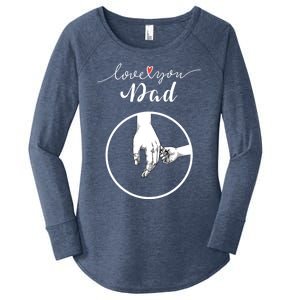 Fathers Day Celebration I Love You Dad Gift Women's Perfect Tri Tunic Long Sleeve Shirt