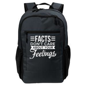 Facts Dont Care About Your Feelings Meaningful Gift Daily Commute Backpack