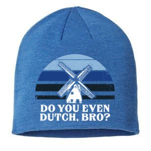 Funny Dutch College Gift Student Do You Even Dutch Bro Joke Gift Sustainable Beanie