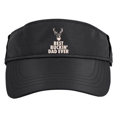Fathers Day Christmas Funny Gift Hunting Dad Best Buckin Dad Ever Cool Gift Adult Drive Performance Visor
