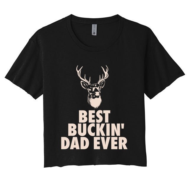 Fathers Day Christmas Funny Gift Hunting Dad Best Buckin Dad Ever Cool Gift Crop Top
