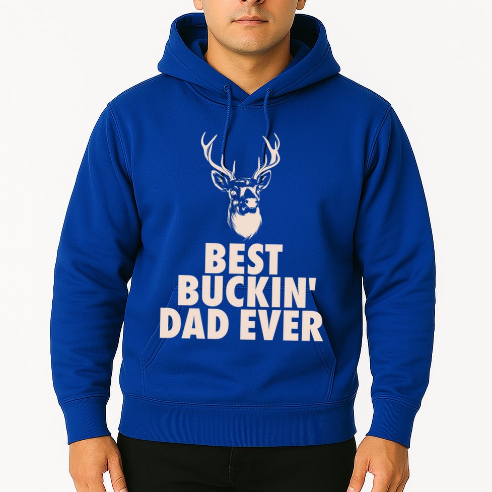 Fathers Day Christmas Funny Gift Hunting Dad Best Buckin Dad Ever Cool Gift Hoodie