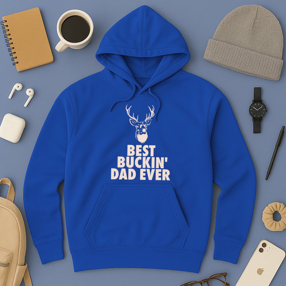 Fathers Day Christmas Funny Gift Hunting Dad Best Buckin Dad Ever Cool Gift Hoodie