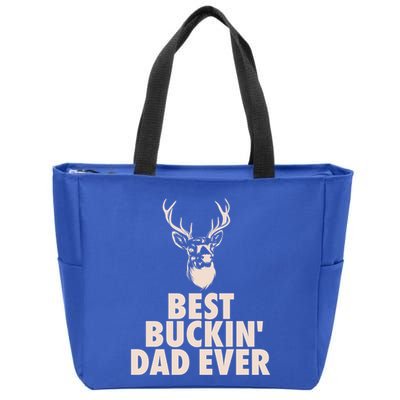 Fathers Day Christmas Funny Gift Hunting Dad Best Buckin Dad Ever Cool Gift Zip Tote Bag