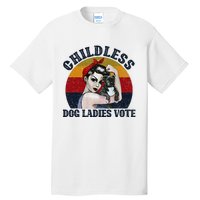 Funny Dog Childless Dog Ladies Vote The Riveter Tall T-Shirt