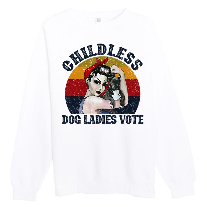 Funny Dog Childless Dog Ladies Vote The Riveter Premium Crewneck Sweatshirt