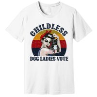 Funny Dog Childless Dog Ladies Vote The Riveter Premium T-Shirt