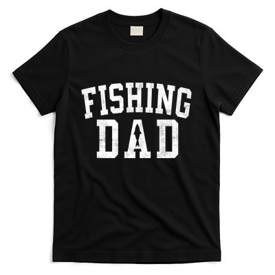 Fishing Dad Classic Bold Font FatherS Day Daddy T-Shirt