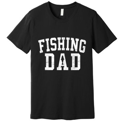 Fishing Dad Classic Bold Font FatherS Day Daddy Premium T-Shirt