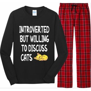 Funny Discuss Cats Introverted But Willing To Discuss Cats Gift Long Sleeve Pajama Set