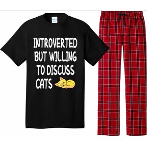 Funny Discuss Cats Introverted But Willing To Discuss Cats Gift Pajama Set