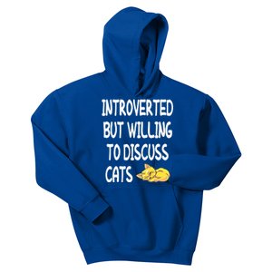 Funny Discuss Cats Introverted But Willing To Discuss Cats Gift Kids Hoodie