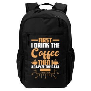 First Drink Coffee Then Analyze Data Analyst Data Science Daily Commute Backpack