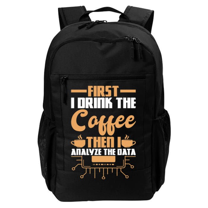 First Drink Coffee Then Analyze Data Analyst Data Science Daily Commute Backpack