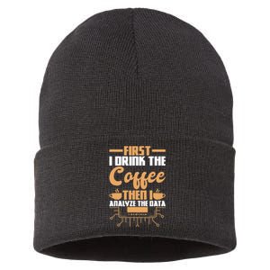 First Drink Coffee Then Analyze Data Analyst Data Science Sustainable Knit Beanie