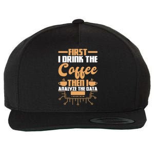 First Drink Coffee Then Analyze Data Analyst Data Science Wool Snapback Cap