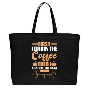 First Drink Coffee Then Analyze Data Analyst Data Science Cotton Canvas Jumbo Tote