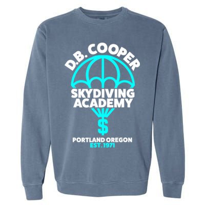 Funny D.B. Cooper Shirt DB Cooper Skydiving Academy Garment-Dyed Sweatshirt