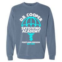 Funny D.B. Cooper Shirt DB Cooper Skydiving Academy Garment-Dyed Sweatshirt