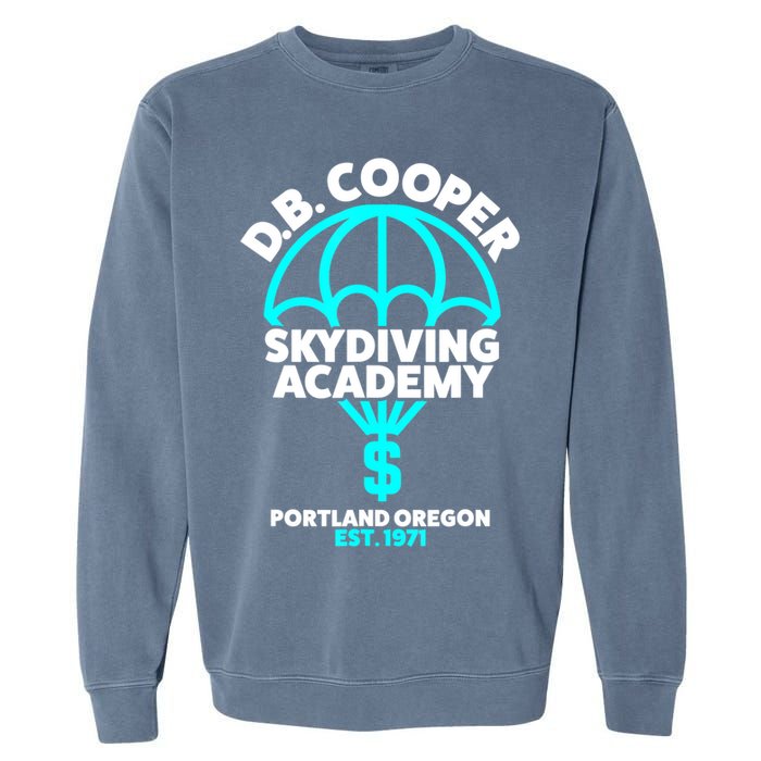 Funny D.B. Cooper Shirt DB Cooper Skydiving Academy Garment-Dyed Sweatshirt