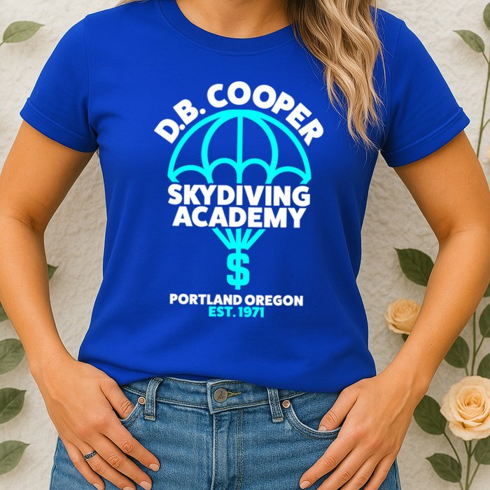 Funny D.B. Cooper Shirt DB Cooper Skydiving Academy Womens T-Shirt