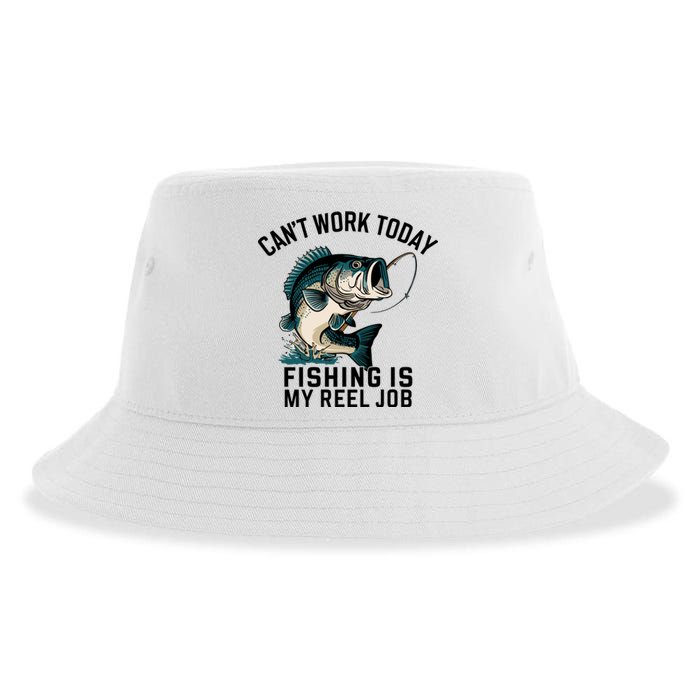 Funny Dad Cant Work Today Fishing Is My Reel Job Sustainable Bucket Hat