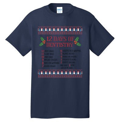 Funny Dentist Christmas Ugly Sweater 12 Days Of Dentistry Gift Tall T-Shirt