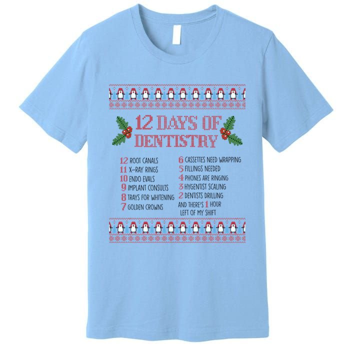 Funny Dentist Christmas Ugly Sweater 12 Days Of Dentistry Gift Premium T-Shirt