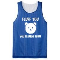 Funny Dog Cool Gift Gift Fluff You You Fluffin Fluff Gift Mesh Reversible Basketball Jersey Tank