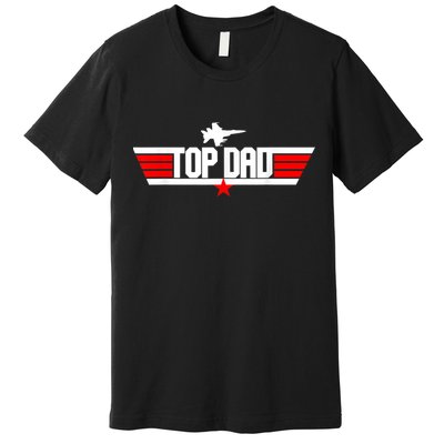 Fathers Day Christmas Birthday For Top Dad Premium T-Shirt