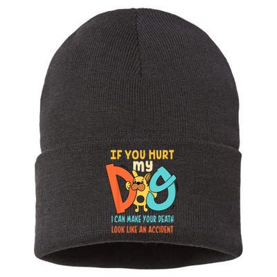 Funny Dog Cool Cute Quote Animal Cool Paw If You Hurt My Dog Sustainable Knit Beanie