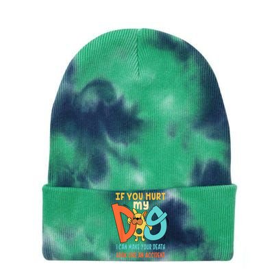 Funny Dog Cool Cute Quote Animal Cool Paw If You Hurt My Dog Tie Dye 12in Knit Beanie