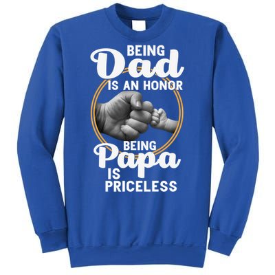 Funny Dad Cute Gift Being Dad Is An Honor Fathers Day Great Gift Sweatshirt