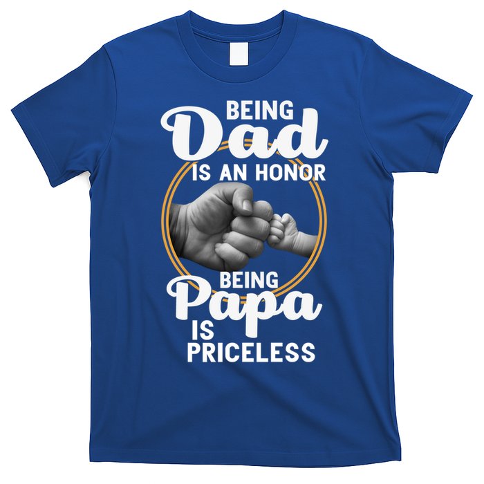 Funny Dad Cute Gift Being Dad Is An Honor Fathers Day Great Gift T-Shirt