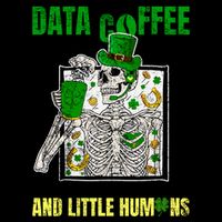 Funny Data Coffee And Little Humans PatrickS Day Daily Commute Backpack