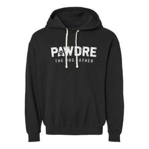 Fathers Day Christmas Funny Pawdre The Dog Father Dog Dad Garment-Dyed Fleece Hoodie