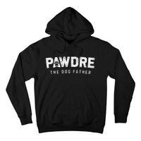 Fathers Day Christmas Funny Pawdre The Dog Father Dog Dad Hoodie