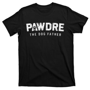 Fathers Day Christmas Funny Pawdre The Dog Father Dog Dad T-Shirt