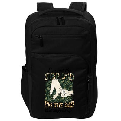 Father's Day Camo I'm Not The Step Dad I'm The Dad Veteran Impact Tech Backpack