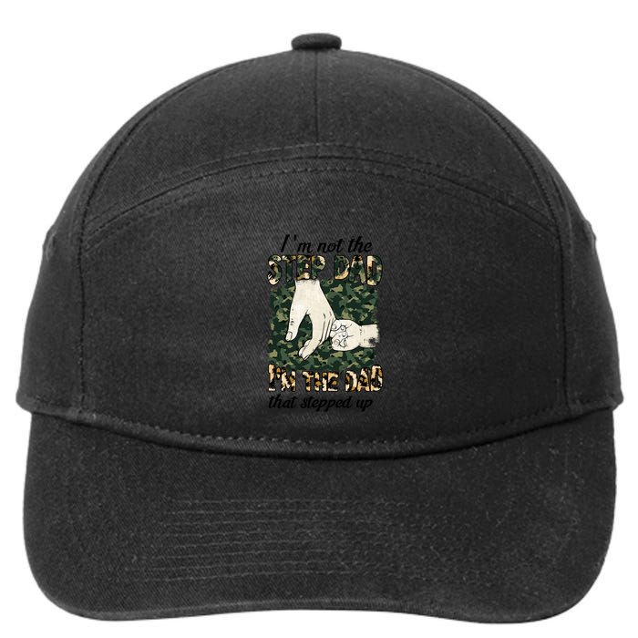 Father's Day Camo I'm Not The Step Dad I'm The Dad Veteran 7-Panel Snapback Hat