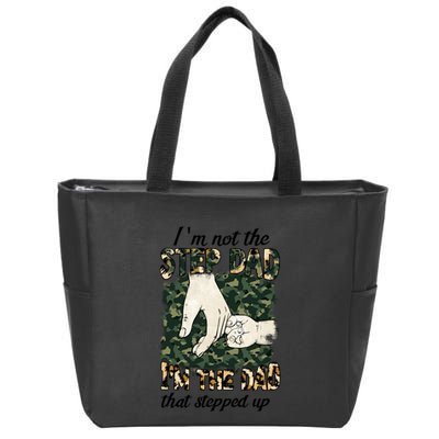 Father's Day Camo I'm Not The Step Dad I'm The Dad Veteran Zip Tote Bag