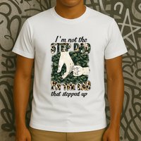 Father's Day Camo I'm Not The Step Dad I'm The Dad Veteran T-Shirt