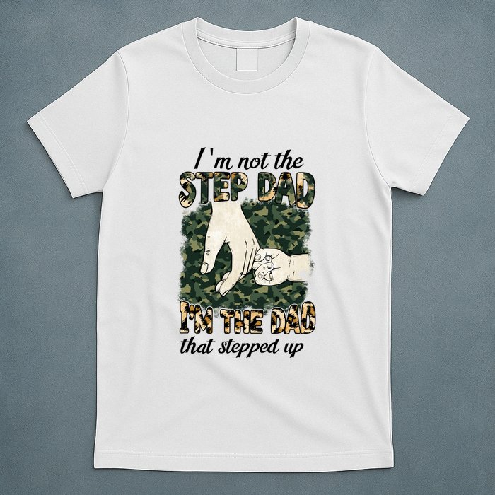 Father's Day Camo I'm Not The Step Dad I'm The Dad Veteran T-Shirt