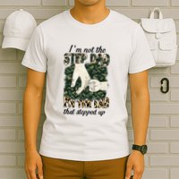 Father's Day Camo I'm Not The Step Dad I'm The Dad Veteran T-Shirt